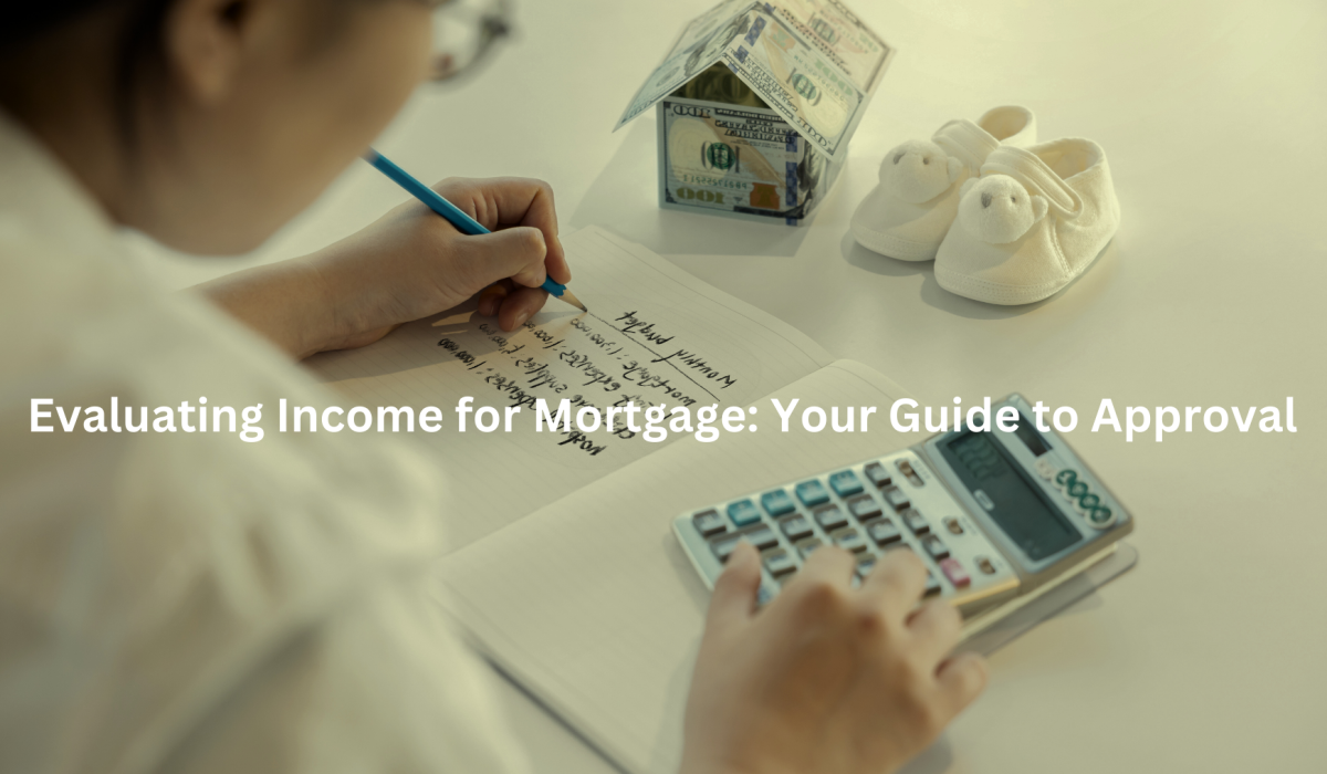 Evaluating Income for Mortgage: Your Guide to Approval